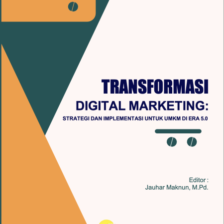 TRANSFORMASI DIGITAL MARKETING: STRATEGI DAN IMPLEMENTASI UNTUK UMKM DI ERA 5.0
